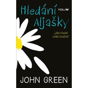 Hledání Aljašky - John Green