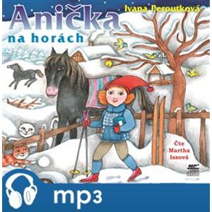 Anička na horách, mp3 - Ivana Peroutková