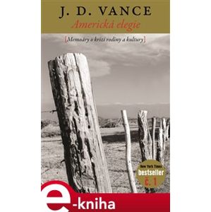 Americká elegie. Memoáry o krizi rodiny a kultury - J. D. Vance e-kniha