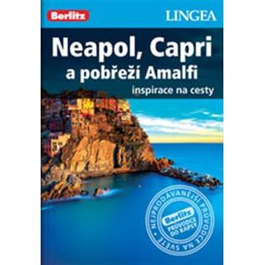 Neapol, Capri a pobřeží Amalfi. Inspirace na cesty - kolektiv autorů