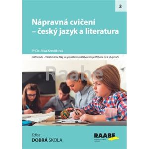 Nápravná cvičení - český jazyk a literatura - Jitka Kendíková