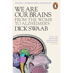 We Are Our Brains - Dick Swaab