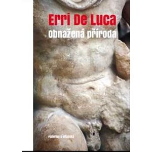 Obnažená příroda - Erri De Luca
