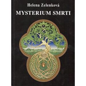 Mysterium smrti - Helena Zelenková