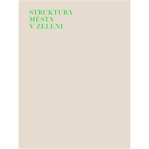 Struktura města v zeleni. Moderní architektura v Hradci Králové - Ladislav Zikmund-Lender