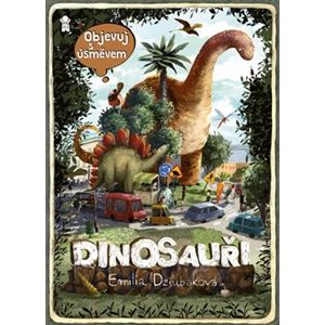Objevuj s úsměvem: Dinosauři - Emilia Dziubaková