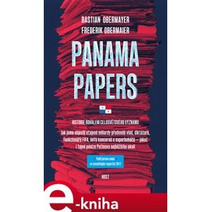 Panama Papers. Historie odhalení celosvětového významu - Frederik Obermaier, Bastian Obermayer e-kniha
