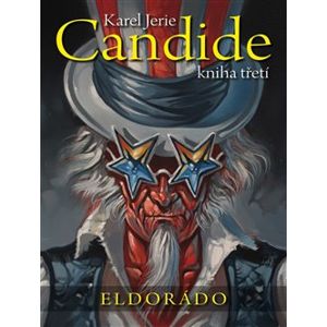 Candide 3: kniha třetí. Eldorádo - Karel Jerie