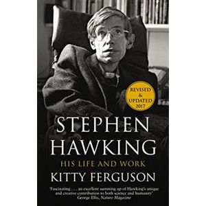 Stephen Hawking: His Life and Work - Kitty Fergusonová