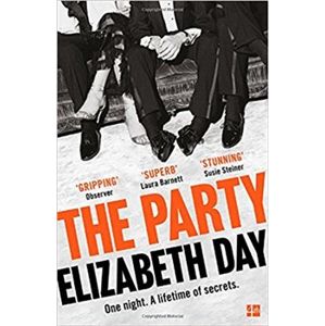 The Party. One night. A lifetime of secrets. - Elisabeth Day