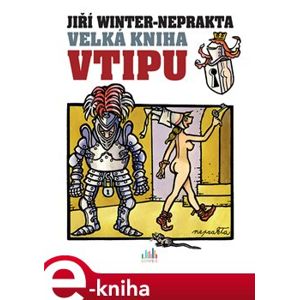 Velká kniha vtipu - Jiří Winter-Neprakta e-kniha