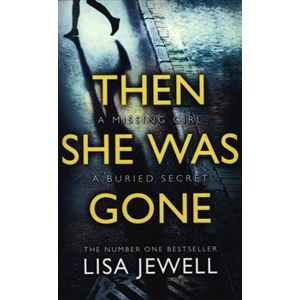 Then She Was Gone - Lisa Jewellová