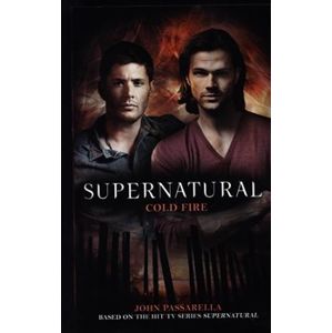 Supernatural - Cold Fire (Supernatural 13) - John Passarella
