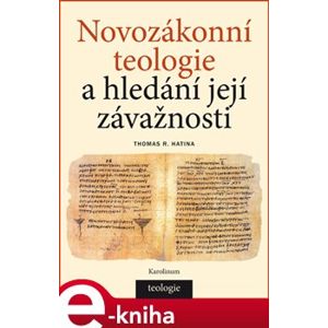 Novozákonní teologie a hledání její závažnosti - Thomas R. Hatina e-kniha