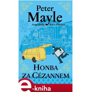 Honba za Cézannem - Peter Mayle e-kniha