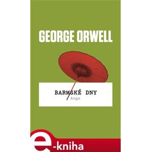 Barmské dny - George Orwell e-kniha