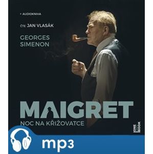 Maigret - Noc na křižovatce, mp3 - Georges Simenon