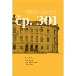 Příběh budovy čp. 301 - Alena Zachová, Nella Mlsová, Petra Bubeníčková, Michal Čuřín