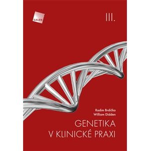 Genetika v klinické praxi III. - William Didden, Radim Brdička