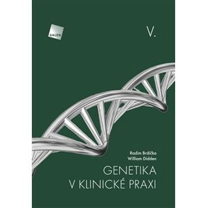 Genetika v klinické praxi V. - William Didden, Radim Brdička