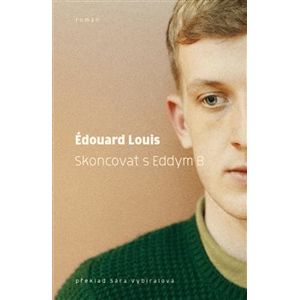 Skoncovat s Eddym B. - Édouard Louis e-kniha