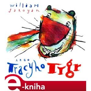 Tracyho tygr - William Saroyan e-kniha