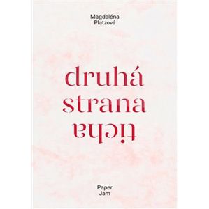 Druhá strana ticha - Magdaléna Platzová
