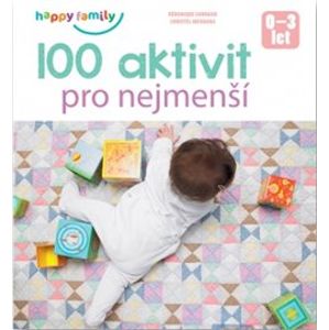 100 aktivit pro nejmenší - Véronique Conraud, Christel Mehnana