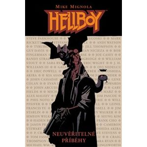 Hellboy: Neuvěřitelné příběhy - Mike Mignola