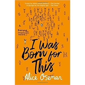 I Was Born for This - Alice Osemanová