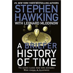 A Briefer History of Time: The Science Classic Made More Accessible - Stephen Hawking, Leonard Mlodinow