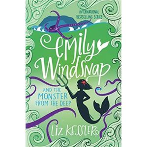 Emily Windsnap and the Monster from the Deep: Book 2 - Liz Kesslerová