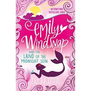 Emily Windsnap and the Land of the Midnight Sun: Book 5 - Liz Kesslerová