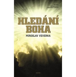 Hledání Boha - Miroslav Veverka