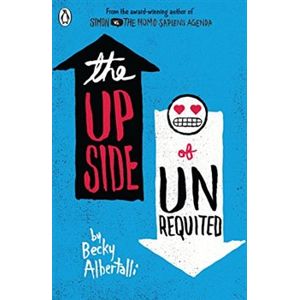 The Upside of Unrequited - Becky Albertalli