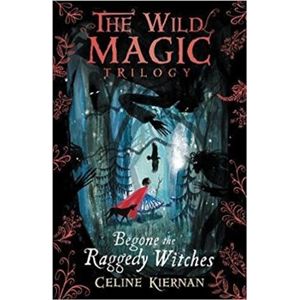 Begone the Raggedy Witches - Celine Kiernan