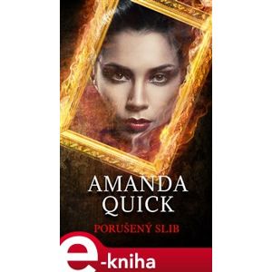 Porušený slib - Amanda Quick e-kniha