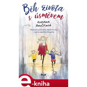 Běh života s úsměvem - Zuzana Součková e-kniha