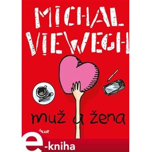 Muž a žena - Michal Viewegh