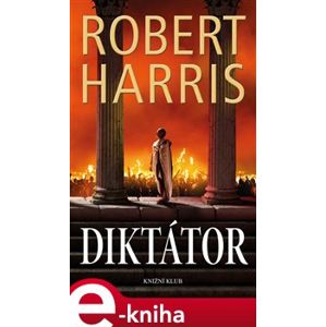 Diktátor - Robert Harris e-kniha