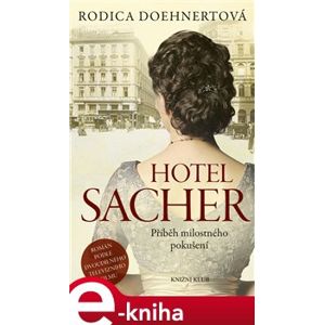 Hotel Sacher - Rodica Doehnertová e-kniha