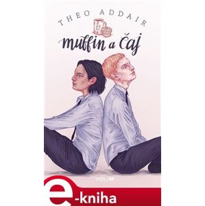 Muffin a čaj - Theo Addair e-kniha
