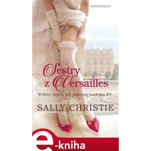 Sestry z Versailles - Christie Sally e-kniha