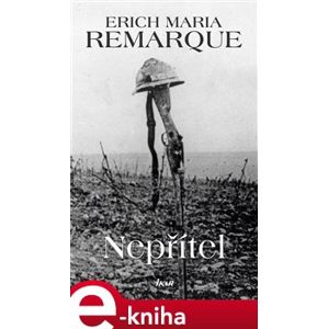 Nepřítel - Erich Maria Remarque e-kniha