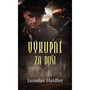 Výkupné za duši - Jaroslav Haidler