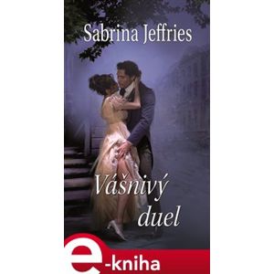 Vášnivý duel - Sabrina Jeffries e-kniha