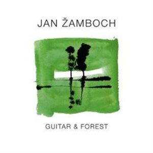 Guitar & Forest - Jan Žamboch