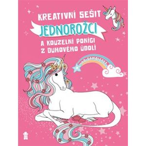 Kreativní sešit: Jednorožci a kouzelní poníci z Duhového údolí - Lena Katzenbergerová