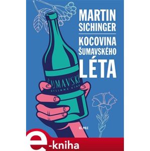 Kocovina šumavského léta - Martin Sichinger e-kniha
