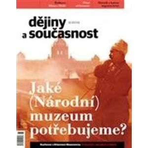 Dějiny a současnost 8/2018. Jaké (Národní) muzeum potřebujeme?